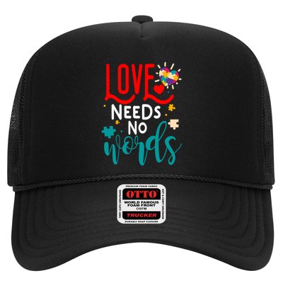 Love Needs No Words Awarness Nonverbal Support Autism Cute Gift Trucker Hat