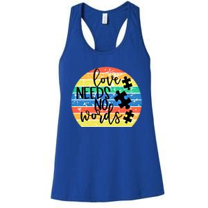 Love Needs No Words Autism Awareness Acceptance Gift Cool Gift Women's Racerback Tank