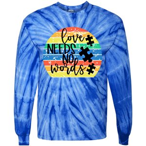 Love Needs No Words Autism Awareness Acceptance Gift Cool Gift Tie-Dye Long Sleeve Shirt