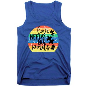 Love Needs No Words Autism Awareness Acceptance Gift Cool Gift Tank Top