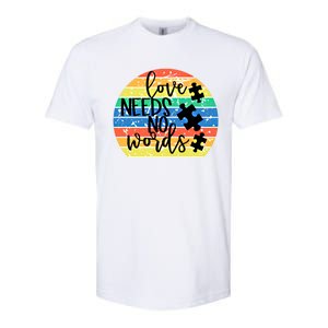 Love Needs No Words Autism Awareness Acceptance Gift Cool Gift Softstyle CVC T-Shirt