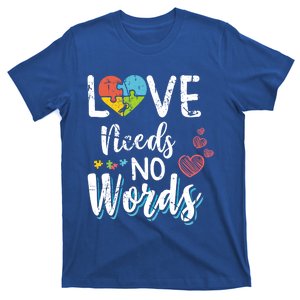 Love Needs No Words Autism Awareness Aspergers Syndrome Gift T-Shirt