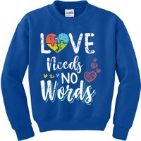 Love Needs No Words Autism Awareness Aspergers Syndrome Gift Kids Sweatshirt