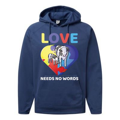 Love Needs No Words Autism Awareness Cow Mom Farmer Gift Performance Fleece Hoodie