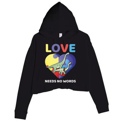 Love Needs No Words Autism Awareness Dinosaur Brontosaurus Funny Gift Crop Fleece Hoodie