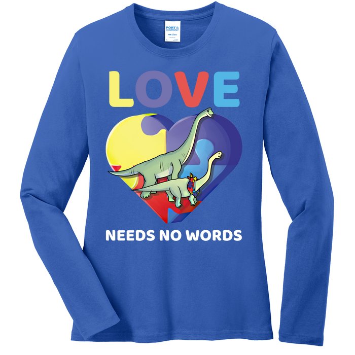 Love Needs No Words Autism Awareness Dinosaur Brontosaurus Funny Gift Ladies Long Sleeve Shirt