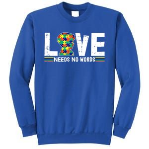 Love Needs No Words Autism Awareness Funny Gift For Autistic Meaningful Gift Sweatshirt