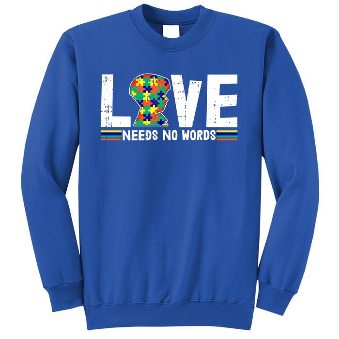 Love Needs No Words Autism Awareness Funny Gift For Autistic Meaningful Gift Sweatshirt