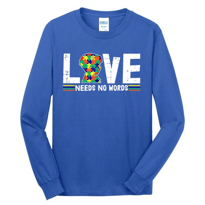 Love Needs No Words Autism Awareness Funny Gift For Autistic Meaningful Gift Tall Long Sleeve T-Shirt