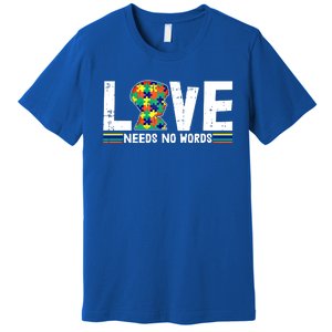 Love Needs No Words Autism Awareness Funny Gift For Autistic Meaningful Gift Premium T-Shirt