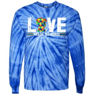 Love Needs No Words Autism Awareness Funny Gift For Autistic Meaningful Gift Tie-Dye Long Sleeve Shirt