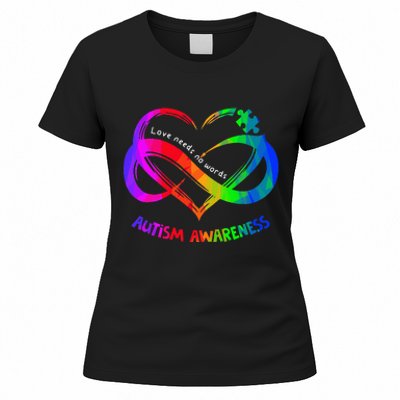 Love Needs No Word Autism Awareness  Teachers Women's T-Shirt