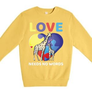 Love Needs No Words Autism Awareness Giraffe Gift Cute Cool Gift Premium Crewneck Sweatshirt