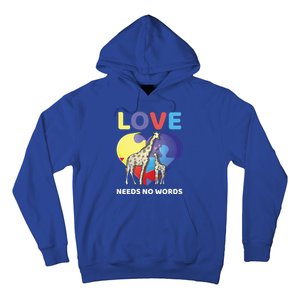 Love Needs No Words Autism Awareness Giraffe Gift Cute Cool Gift Hoodie