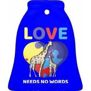 Love Needs No Words Autism Awareness Giraffe Gift Cute Cool Gift Ceramic Bell Ornament