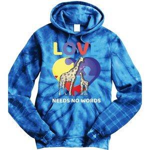 Love Needs No Words Autism Awareness Giraffe Gift Cute Cool Gift Tie Dye Hoodie