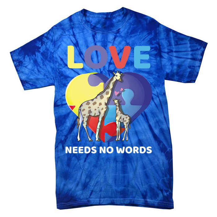 Love Needs No Words Autism Awareness Giraffe Gift Cute Cool Gift Tie-Dye T-Shirt