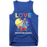 Love Needs No Words Autism Awareness Giraffe Gift Cute Cool Gift Tank Top