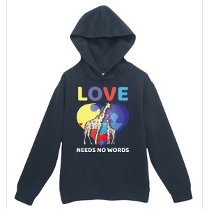 Love Needs No Words Autism Awareness Giraffe Gift Cute Cool Gift Urban Pullover Hoodie