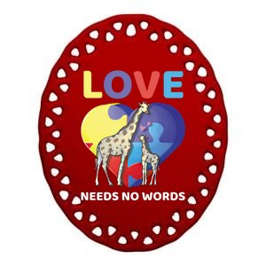 Love Needs No Words Autism Awareness Giraffe Gift Cute Cool Gift Ceramic Oval Ornament