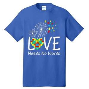 Love Needs No Words Autism Awareness Heart Puzzle Dandelion Gift Tall T-Shirt