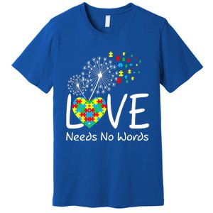 Love Needs No Words Autism Awareness Heart Puzzle Dandelion Gift Premium T-Shirt