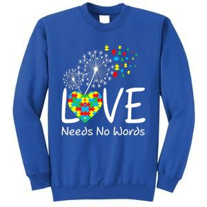 Love Needs No Words Autism Awareness Heart Puzzle Dandelion Gift Tall Sweatshirt