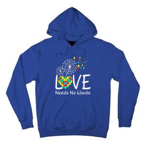 Love Needs No Words Autism Awareness Heart Puzzle Dandelion Gift Tall Hoodie