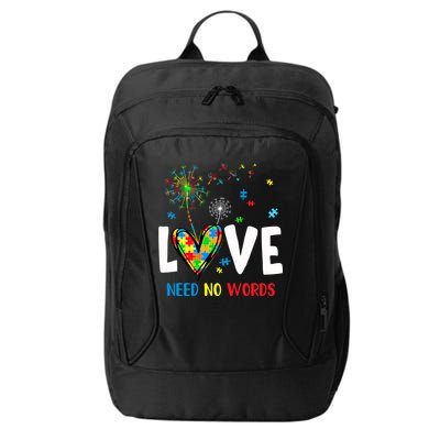Love Needs No Words Autism Awareness Heart Puzzle Dandelion Funny Gift City Backpack