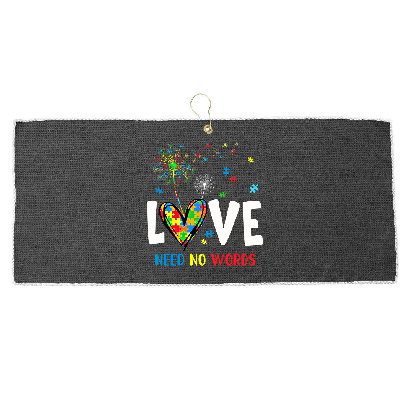 Love Needs No Words Autism Awareness Heart Puzzle Dandelion Funny Gift Large Microfiber Waffle Golf Towel