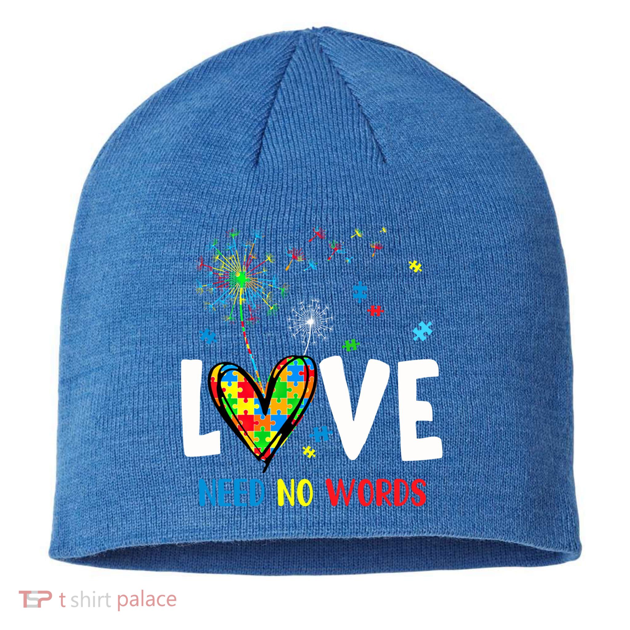 Love Needs No Words Autism Awareness Heart Puzzle Dandelion Funny Gift Sustainable Beanie