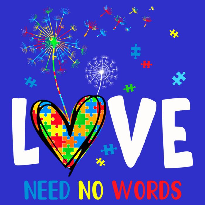 Love Needs No Words Autism Awareness Heart Puzzle Dandelion Funny Gift Womens T-Shirt