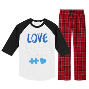 Love Needs No Words Autism Awareness Gift Mom Dad Teacher Gift Raglan Sleeve Pajama Set