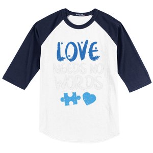 Love Needs No Words Autism Awareness Gift Mom Dad Teacher Gift Baseball Sleeve Shirt