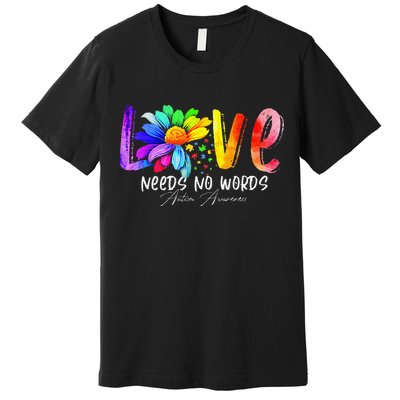 Love Needs No Words Autism Awareness Gift Women Premium T-Shirt