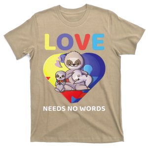 Love Needs No Words Autism Awareness Sloth Parent Cute Gift T-Shirt