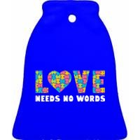 Love Needs No Words Autism Awareness Month Gift Ceramic Bell Ornament