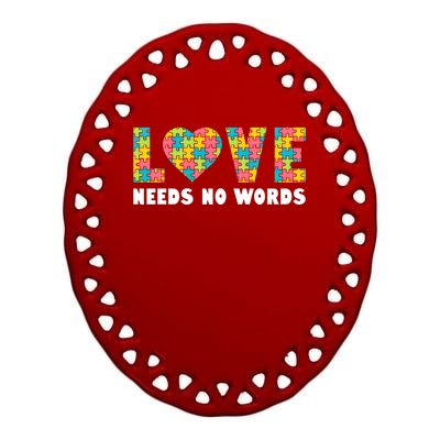 Love Needs No Words Autism Awareness Month Gift Ceramic Oval Ornament