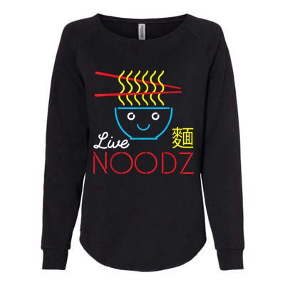 Live Noodz Noods Ramen Noodle Pho Funny Cute Gift Womens California Wash Sweatshirt