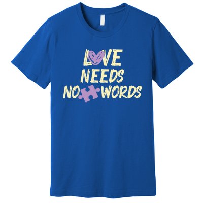 Love Needs No Words Autism Awareness Motivational Cool Gift Premium T-Shirt