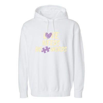 Love Needs No Words Autism Awareness Motivational Cool Gift Garment-Dyed Fleece Hoodie