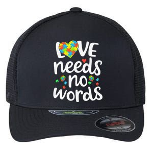 Love Needs No Words Autism Awareness Women Flexfit Unipanel Trucker Cap