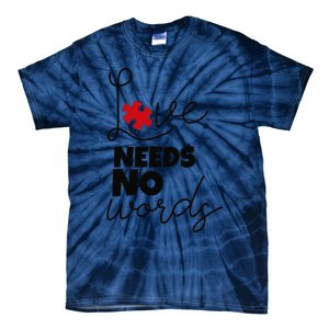 Love Needs No Words Support Autism Awareness Puzzle Tee Tie-Dye T-Shirt