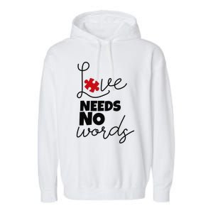 Love Needs No Words Support Autism Awareness Puzzle Tee Garment-Dyed Fleece Hoodie