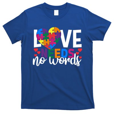 Love Needs No Words Autism Awareness Cool Gift T-Shirt