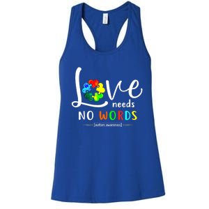 Love Needs No Words Autism Awareness Great Gift Women's Racerback Tank