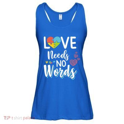 Love Needs No Words Autism Awareness Aspergers Syndrome Gift Ladies Essential Flowy Tank