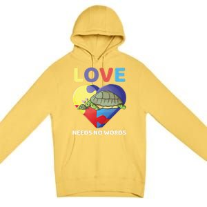 Love Needs No Words Autism Awareness Turtle Mom Gift Cute Great Gift Premium Pullover Hoodie