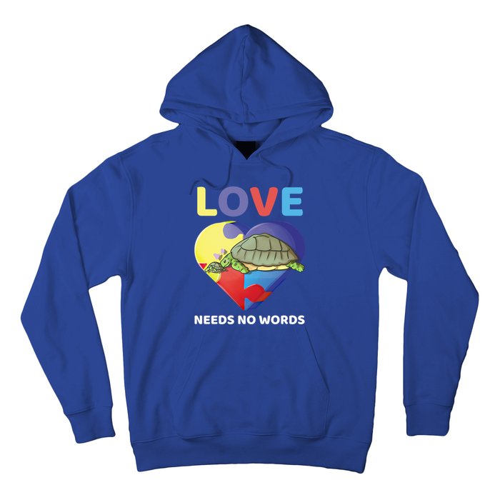 Love Needs No Words Autism Awareness Turtle Mom Gift Cute Great Gift Hoodie