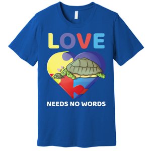 Love Needs No Words Autism Awareness Turtle Mom Gift Cute Great Gift Premium T-Shirt